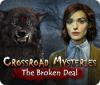 Crossroad Mysteries: The Broken Deal játék