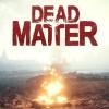 Dead Matter játék