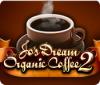 Jo's Dream Organic Coffee 2 játék