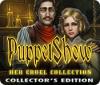 PuppetShow: Her Cruel Collection Collector's Edition játék