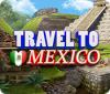 Travel To Mexico játék