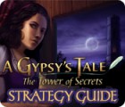 A Gypsy's Tale: The Tower of Secrets Strategy Guide játék