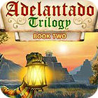 Adelantado Trilogy: Book Two játék