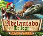 Adelantado Trilogy: Book Three játék