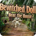 Bewitched Doll Near the House játék