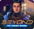 Beyond: The Fading Signal játék