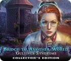 Bridge to Another World: Gulliver Syndrome Collector's Edition játék