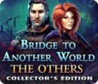 Bridge to Another World: The Others Collector's Edition játék