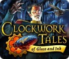 Clockwork Tales: Of Glass and Ink játék