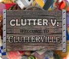 Clutter V: Welcome to Clutterville játék
