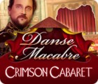 Danse Macabre: Crimson Cabaret játék