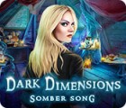 Dark Dimensions: Somber Song játék