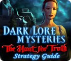 Dark Lore Mysteries: The Hunt for Truth Strategy Guide játék