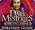 Dark Mysteries: The Soul Keeper Strategy Guide játék