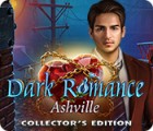 Dark Romance: Ashville Collector's Edition játék