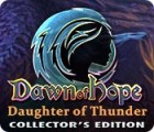 Dawn of Hope: Daughter of Thunder Collector's Edition játék