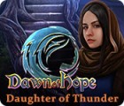 Dawn of Hope: Daughter of Thunder játék