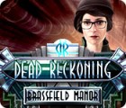 Dead Reckoning: Brassfield Manor játék