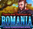 Death and Betrayal in Romania: A Dana Knightstone Novel játék