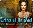 Echoes of the Past: The Revenge of the Witch játék