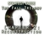 The Fall Trilogy Chapter 2: Reconstruction Strategy Guide játék