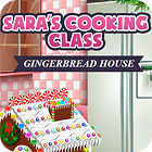 Sara's Cooking — Gingerbread House játék