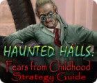 Haunted Halls: Fears from Childhood Strategy Guide játék
