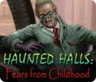 Haunted Halls: Fears from Childhood játék