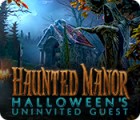Haunted Manor: Halloween's Uninvited Guest játék
