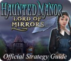 Haunted Manor: Lord of Mirrors Strategy Guide játék