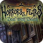 Horrors And Fears: Deal With Death játék