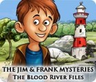 The Jim and Frank Mysteries: The Blood River Files játék