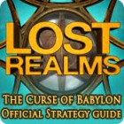 Lost Realms: The Curse of Babylon Strategy Guide játék