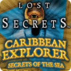 Lost Secrets: Caribbean Explorer Secrets of the Sea játék