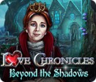 Love Chronicles: Beyond the Shadows játék