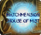 Matchmension: House of Mist játék