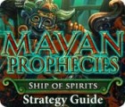Mayan Prophecies: Ship of Spirits Strategy Guide játék