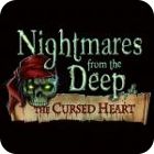 Nightmares from the Deep: The Cursed Heart Collector's Edition játék