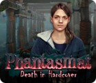 Phantasmat: Death in Hardcover játék
