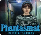 Phantasmat: Reign of Shadows játék