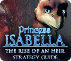 Princess Isabella: The Rise of an Heir Strategy Guide játék