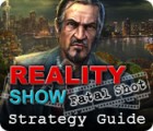 Reality Show: Fatal Shot Strategy Guide játék