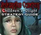 Redemption Cemetery: Children's Plight Strategy Guide játék