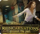 Reincarnations: Uncover the Past játék