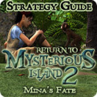 Return to Mysterious Island 2: Mina's Fate Strategy Guide játék
