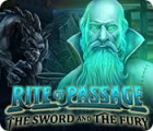 Rite of Passage: The Sword and the Fury játék