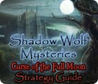 Shadow Wolf Mysteries: Curse of the Full Moon Strategy Guide játék