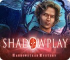 Shadowplay: Harrowstead Mystery játék