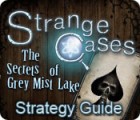 Strange Cases: The Secrets of Grey Mist Lake Strategy Guide játék