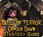 Tales of Terror: Crimson Dawn Strategy Guide játék